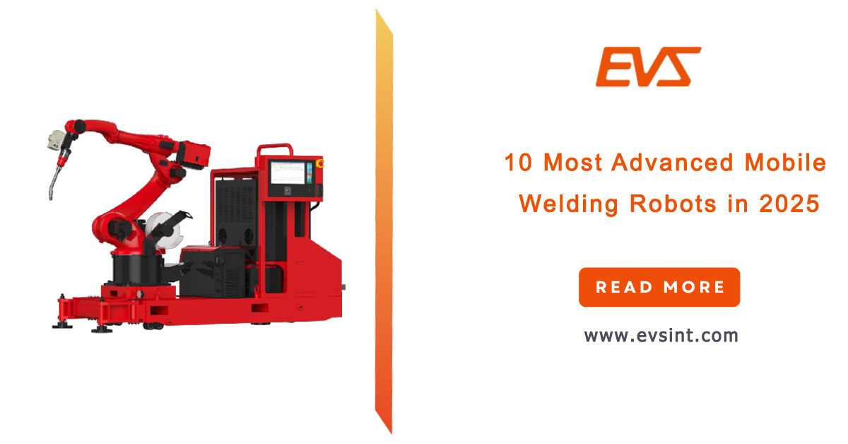 10 Most Advanced Mobile Welding Robots in 2025